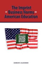 Imprint of Business Norms on American Education