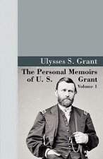 Personal Memoirs of U.S. Grant, Vol 1.