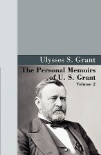 Personal Memoirs of U.S. Grant, Vol 2.