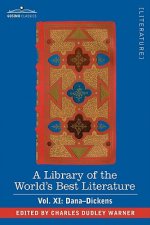 Library of the World's Best Literature - Ancient and Modern - Vol. XI (Forty-Five Volumes); Dana-Dickens