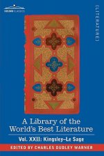 Library of the World's Best Literature - Ancient and Modern - Vol.XXII (Forty-Five Volumes); Kingsley-Le Sage