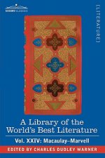 Library of the World's Best Literature - Ancient and Modern - Vol.XXIV (Forty-Five Volumes); Macaulay-Marvell
