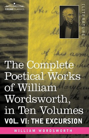 Complete Poetical Works of William Wordsworth, in Ten Volumes - Vol. VI