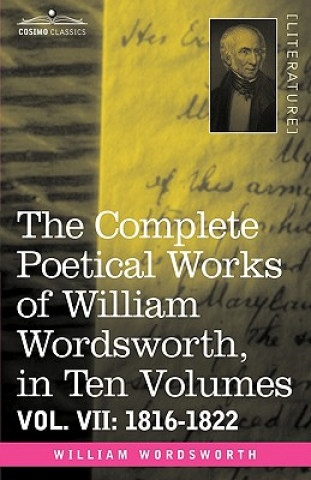 Complete Poetical Works of William Wordsworth, in Ten Volumes - Vol. VII