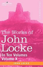 Works of John Locke, in Ten Volumes - Vol. X