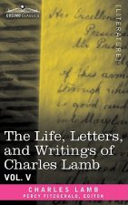 Life, Letters, and Writings of Charles Lamb, in Six Volumes