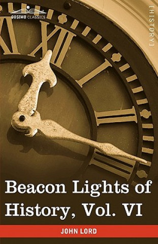 Beacon Lights of History, Vol. VI