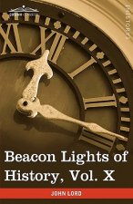 Beacon Lights of History, Vol. X