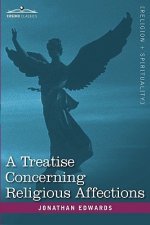 Treatise Concerning Religious Affections