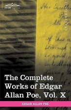 Complete Works of Edgar Allan Poe, Vol. X (in Ten Volumes)
