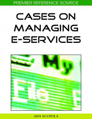 Cases on Managing E-Services