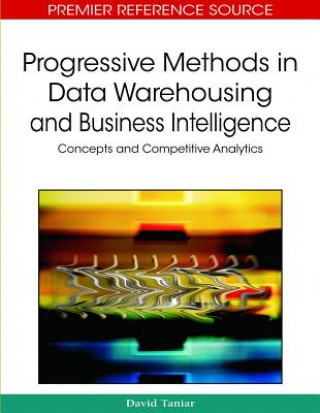 Progressive Methods in Data Warehousing and Business Intelligence