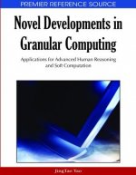 Novel Developments in Granular Computing