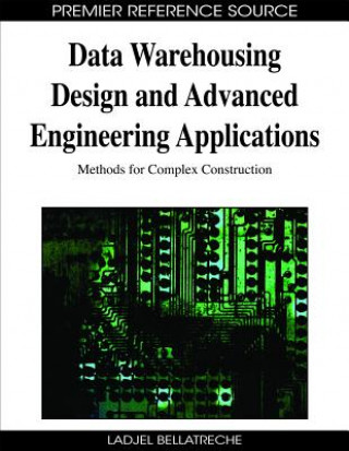 Data Warehousing Design and Advanced Engineering Applications