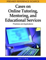 Cases on Online Tutoring, Mentoring, and Educational Services
