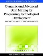 Dynamic and Advanced Data Mining for Progressing Technological Development