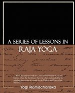 Series of Lessons in Raja Yoga