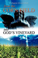 From the Corn Field Into God's Vineyard
