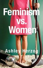 Feminism vs. Women