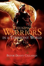 Triumphant Warriors in a Turbulent World