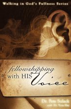 Fellowshipping with His Voice
