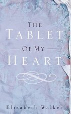Tablet of My Heart