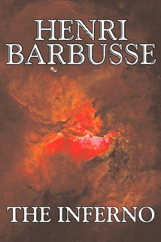 Inferno by Henri Barbusse, Fiction, Literary (Henri Barbusse)(Puha kötésű)