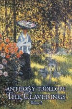 Claverings, Volume I of II by Anthony Trollope, Fiction, Literary