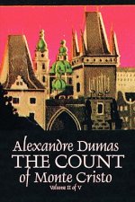 Count of Monte Cristo, Volume II (of V) by Alexandre Dumas, Fiction, Classics, Action & Adventure, War & Military