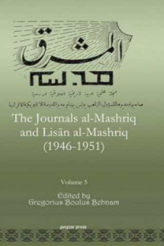 Journals al-Mashriq and Lisan al-Mashriq (1946-1951) (Vol 2)