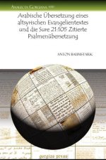 Arabische UEbersetzung eines altsyrischen Evangelientextes und die Sure 21:105 Zitierte Psalmenubersetzung