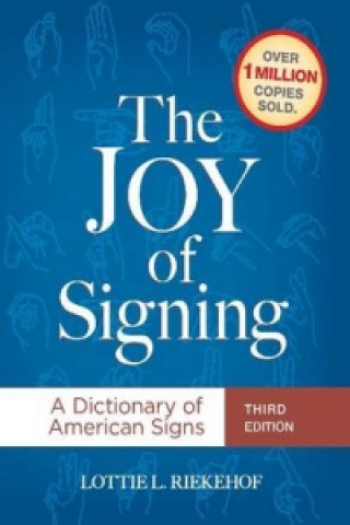 Joy of Signing : A Dictionary of American Signs
