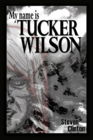 My Name Is Tucker Wilson