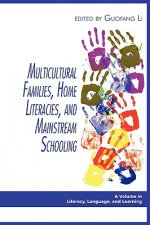Multicultural Families, Home Literacies, and Mainstream Schooling