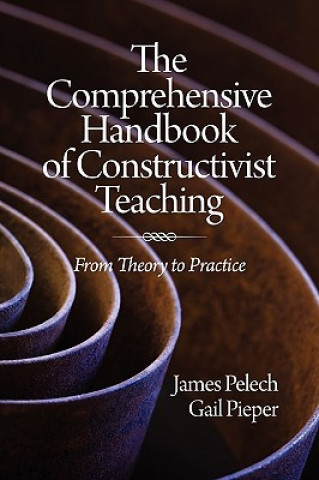 Comprehensive Handbook of Constructivist Teaching