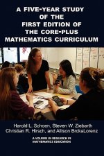 FIVE-YEAR STUDY ON THE FIRST EDITION OF THE CORE-PLUS MATHEMATICS CURRICULUM