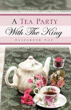 Tea Party With The King