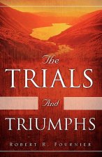 Trials and Triumphs