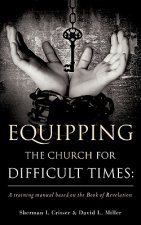 Equipping the Church for Difficult Times