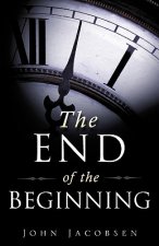 End of the Beginning