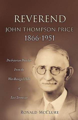 Reverend John Thompson Price 1866-1951