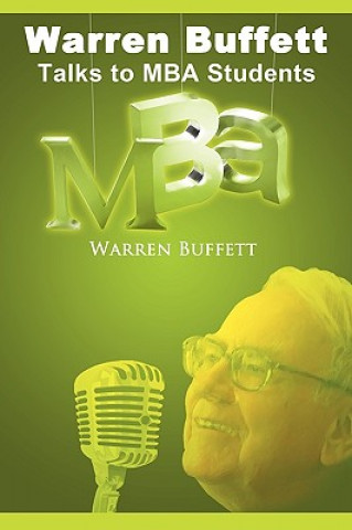 Warren Buffett Talks to MBA Students (Warren Buffett)()