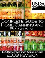 Complete Guide to Home Canning and Preserving (2009 Revision)