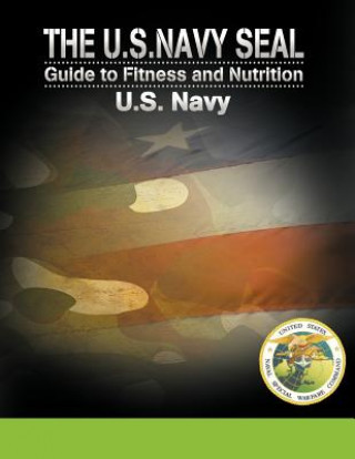 U.S. Navy Seal Guide to Fitness and Nutrition (U. S. Navy)(Brožovaná)