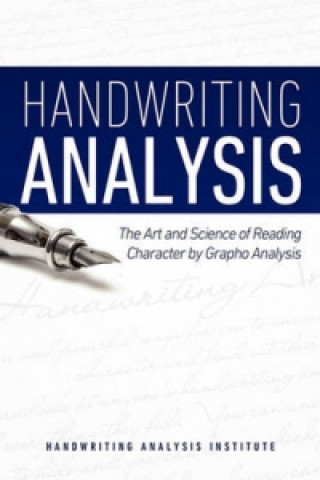 Handwriting Analysis - The Art and Science of Reading Character by Grapho Analysis