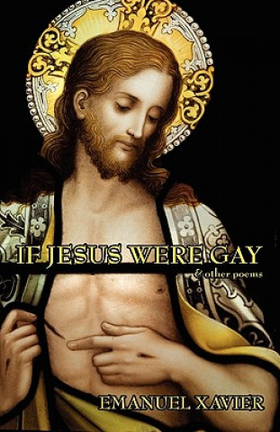 If Jesus Were Gay & Other Poems