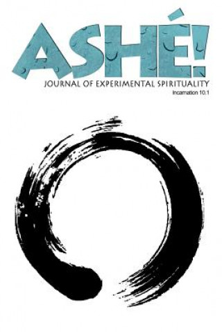 Ashe Journal of Experimental Spirituality 10/1