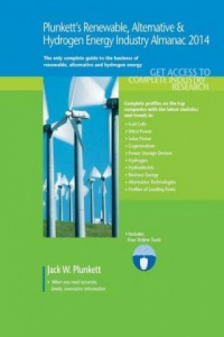Plunkett's Renewable, Alternative & Hydrogen Energy Industry Almanac 2014