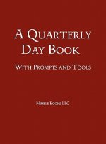 Quarterly Day Book With Prompts and Tools