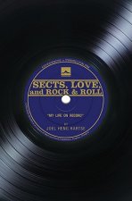 Sects, Love, and Rock & Roll